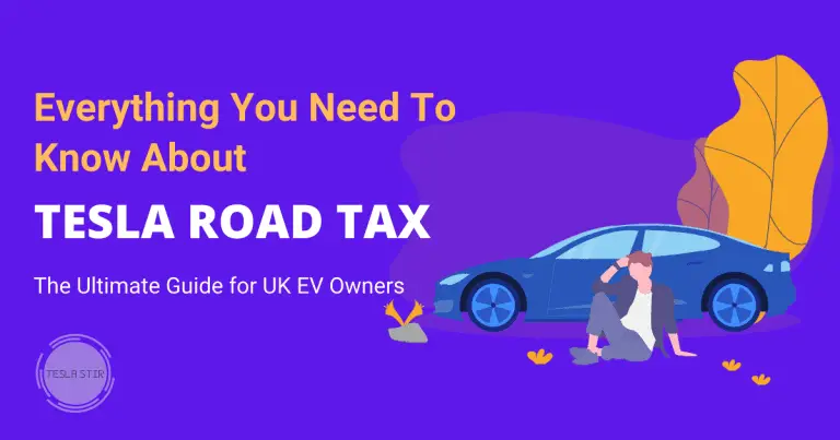 Tesla Road Tax Explained: How to Tax your Tesla in the UK