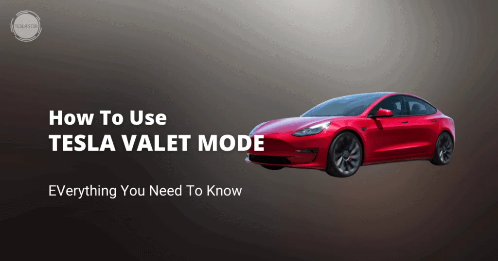 Tesla Valet Mode: What It Does and How to Use it?