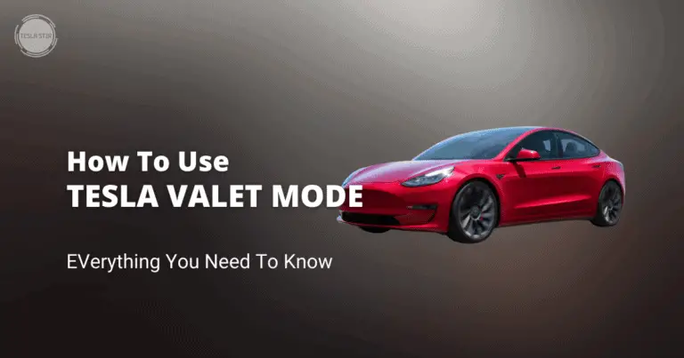 How to Use Tesla Valet Mode: EVerything You Need to Know!