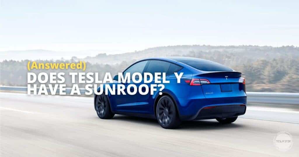 Does Tesla Model Y Have a Sunroof? [Answered]
