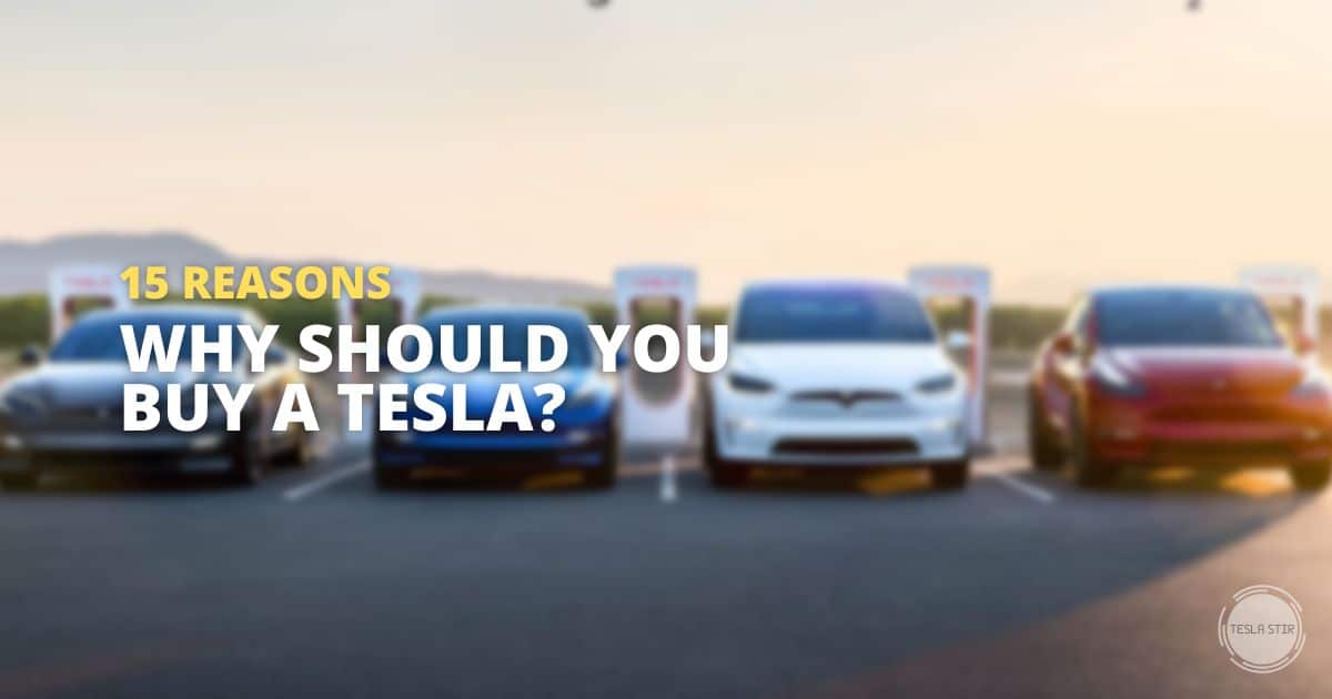 why should you buy a tesla