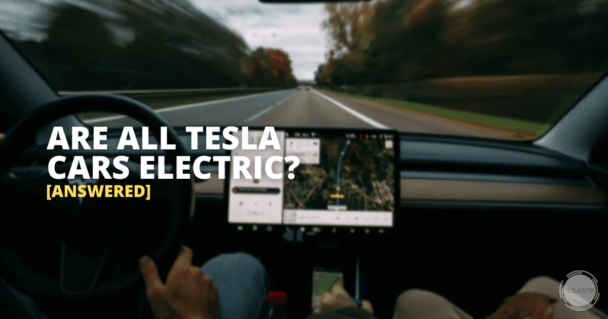 are all tesla cars electric