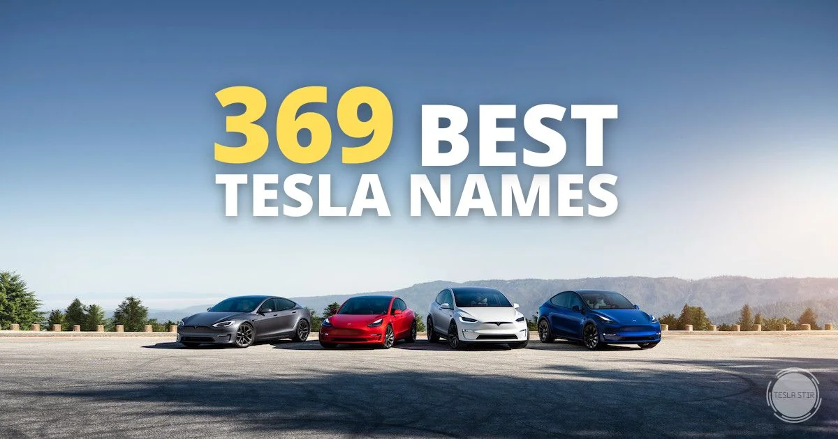 369 Best Tesla Names & How to Name Your Tesla (All Models)