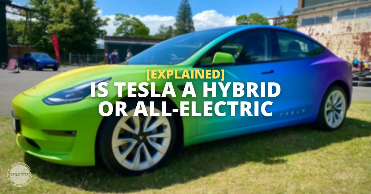 is Tesla a hybrid or fully electric car